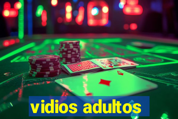 vidios adultos